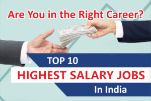 Top 10 Highest Salary Jobs in India